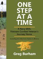 bokomslag One Step at a Time: A Navy SEAL Vietnam Combat Veteran's Journey Home