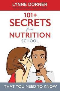 bokomslag 101+ Secrets from Nutrition School: That you need to know