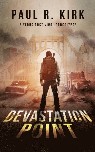 Devastation Point: 5 Years Post Viral Apocalypse 1