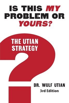 Is This My Problem or Yours? The Utian Strategy 1
