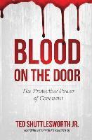 bokomslag Blood on the Door: The Protective Power of Covenant