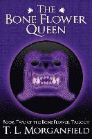 The Bone Flower Queen (The Bone Flower Trilogy Book 2) 1