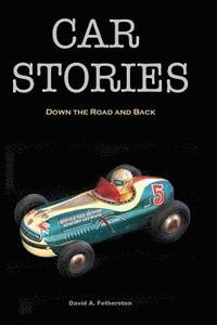 bokomslag Car Stories: Down the Road and Back