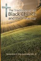 bokomslag The Traditions of the Black Church and the Preacher