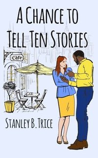 bokomslag Chance to Tell Ten Stories