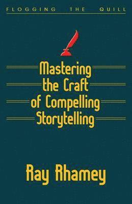 bokomslag Mastering the Craft of Compelling Storytelling