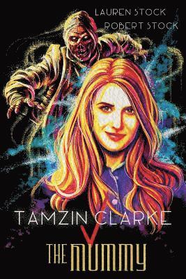 Tamzin Clarke v the Mummy 1