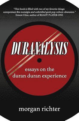 bokomslag Duranalysis: Essays on the Duran Duran Experience