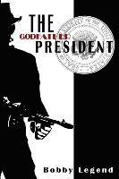 The Godfather President 1