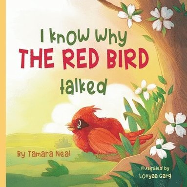 bokomslag I Know Why The Red Bird Talked