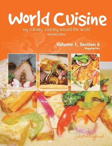 bokomslag World Cuisine - My Culinary Journey Around the World Volume 1, Section 6