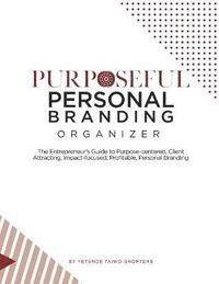 bokomslag Purposeful Personal Branding Organizer