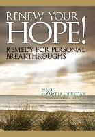 Renew Your Hope!: Remedy for Personal Breakthroughs 1