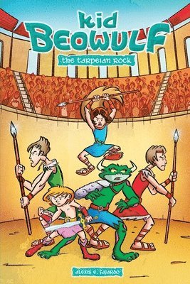 Alexis E Fajardo, Alexis E. Fajardo, E. Fajardo, Alexis - Kid Beowulf Book 4 - The Tarpeian Rock (A Graphic Novel), Häftad