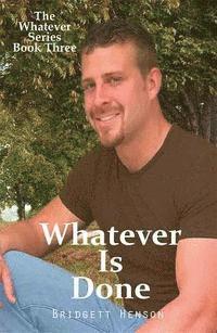 Bridgett Henson - Whatever Is Done, Häftad