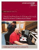 Lauren Sartain, Elaine M. Allensworth - Discipline Practices in Chicago Schools: Trends in the Use of Suspensions and Arrests, Häftad