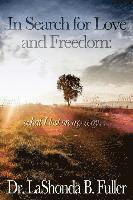 bokomslag In Search for Love and Freedom: what I lost on my way