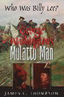 bokomslag George Washington's Mulatto Man - Who Was Billy Lee?