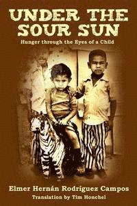 bokomslag Under the Sour Sun: Hunger through the Eyes of a Child