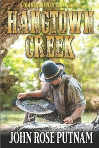 bokomslag Hangtown Creek: A tale of the California gold rush