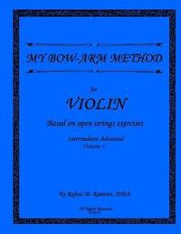 bokomslag My Bow-Arm Method for Violin Intermidiate-Advanced I: Intermidiate-Advanced I