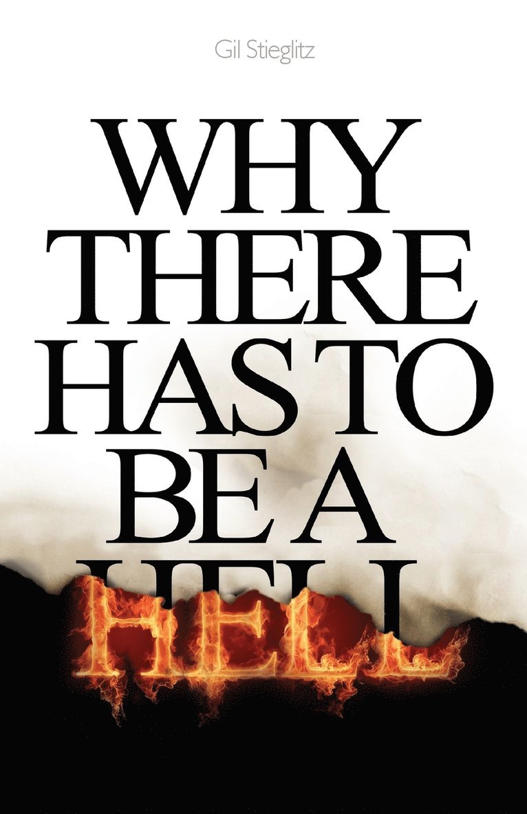 Gil Stieglitz, Gil, Stieglitz - Why There Has to Be a Hell, Häftad