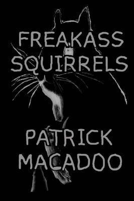 Freakass Squirrels 1