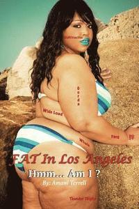 bokomslag Fat in los Angeles: Hmm Am I ?