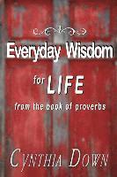 bokomslag Everyday Wisdom For Life: from the book of Proverbs