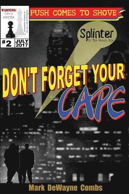 Mark Dewayne Combs, Mark DeWayne Combs - Don't Forget Your Cape, Häftad