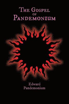 The Gospel of Pandemonium 1