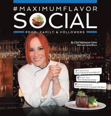 Adrianne Calvo - #MaximumFlavorSocial, Inbunden