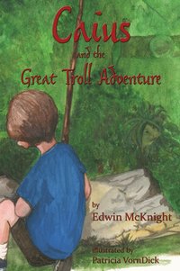bokomslag Caius and the Great Troll Adventure