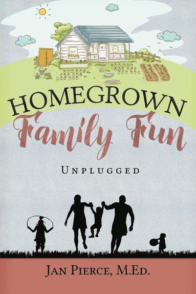 bokomslag Homegrown Family Fun