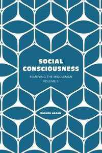 bokomslag Social Consciousness: Volume 3 of Removing the Middleman