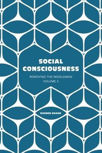 bokomslag Social Consciousness: Volume 3 of Removing the Middleman