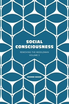 bokomslag Social Consciousness: Volume 3 of Removing the Middleman