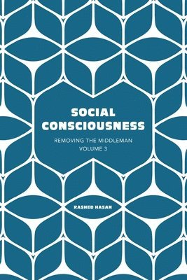 bokomslag Social Consciousness: Volume 3 of Removing the Middleman