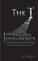 Joe Maggelet - The 'I' Judgments: Four Sins that Bring About the Fall of Nations (And the Coming Judgment of America), Häftad