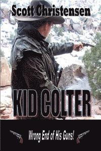 Kid Colter: Wrong End of His Guns