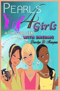 bokomslag Pearls 4 Girls: A Guide for Teens with Dreams