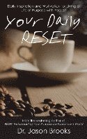 bokomslag Your Daily RESET: Daily Inspiration and Motivation for Living Your Life of Purpose with Passion