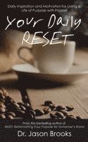 Jason Brooks - Your Daily RESET: Daily Inspiration and Motivation for Living Your Life of Purpose with Passion, Häftad