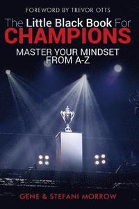 bokomslag The Little Black Book for Champions: Master Your Mindset From A to Z