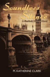 bokomslag Soundless Silence A Sherlock Holmes Novel