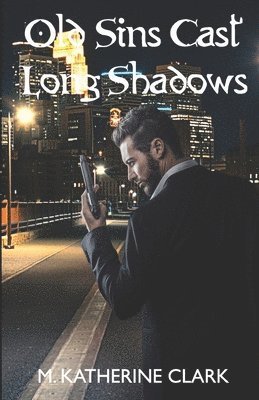 Old Sins Cast Long Shadows 1