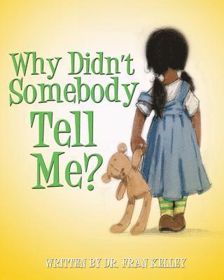 Ingrid Zacharias - Why Didn't Somebody Tell Me, Häftad