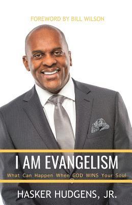 Jr. Hudgens, Hasker, Hasker Hudgens - I Am Evangelism: What can Happen when God WINS Your Soul, Häftad