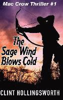 Clint Lee Hollingsworth - Sage Wind Blows Cold, Häftad