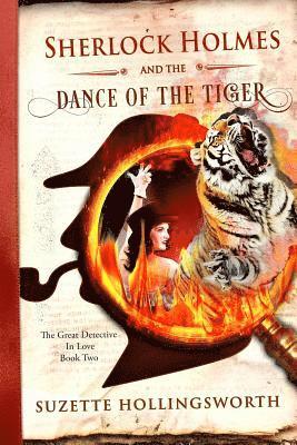 Fiona Jayde Media, Suzette Hollingsworth - Sherlock Holmes and the Dance of the Tiger, Häftad